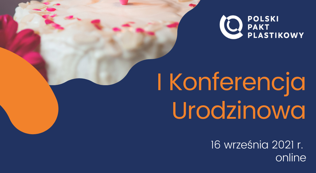 Pierwsza Konferencja Urodzinowa Polskiego Paktu Plastikowego