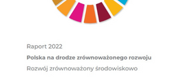 Raport GUS 2022 Polska na drodze zrównoważonego rozwoju