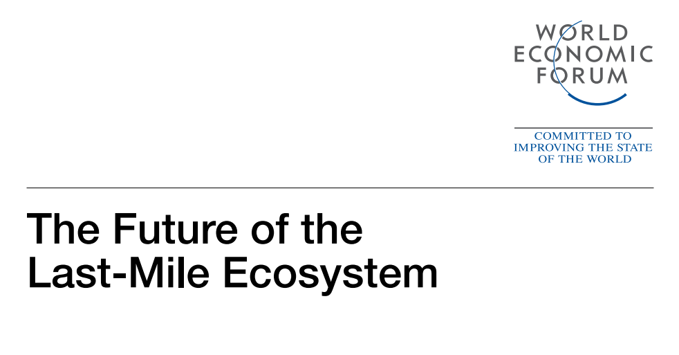 World Economic Forum „The future of the last-mile ecosystem”
